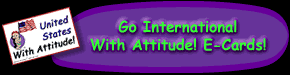 Go International With Attitude! E-Cards