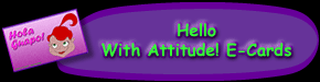 Hello With Attitude! E-Cards