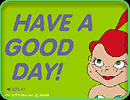 Have A Good Day!