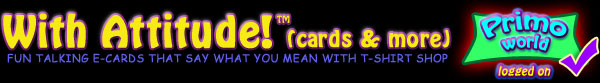 With Attitude! (Cards and More) -- Primo World (logged on)