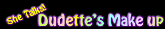 NEW! Dudette's Make up