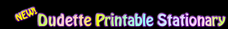 Dudette Printable Stationary